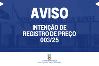 AVISO DE INTENÇÃO DE REGISTRO DE PREÇOS 003/25
